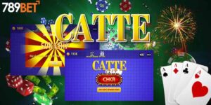 Cách Chơi Catte 789BET Chuẩn Chỉnh Đến Từng Chi Tiết